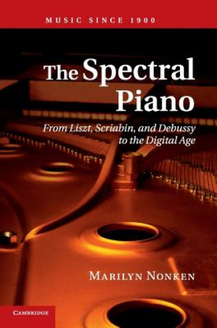 Könyv Spectral Piano Marilyn Nonken