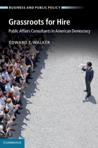 Kniha Grassroots for Hire Edward T. Walker