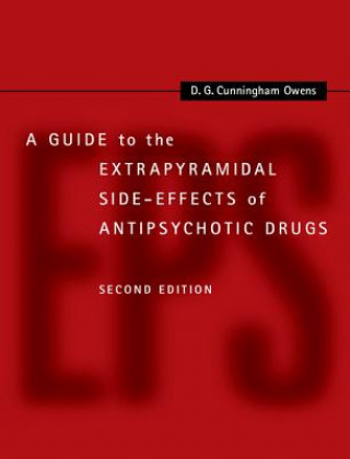 Kniha Guide to the Extrapyramidal Side-Effects of Antipsychotic Drugs D. G. Cunningham Owens