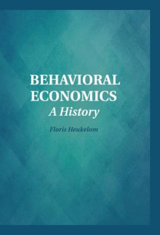 Könyv Behavioral Economics Floris Heukelom