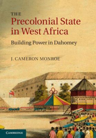 Kniha Precolonial State in West Africa J. Cameron Monroe
