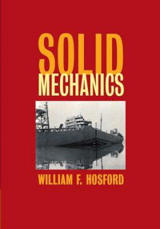 Książka Solid Mechanics William F. Hosford