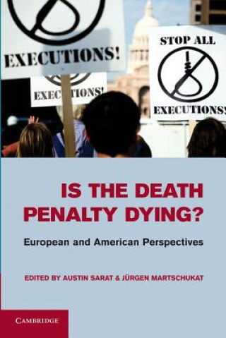 Kniha Is the Death Penalty Dying? Austin Sarat