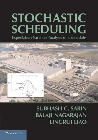 Könyv Stochastic Scheduling Subhash C. Sarin