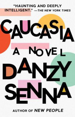 Kniha Caucasia Danzy Senna