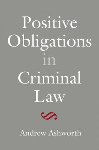 Carte Positive Obligations in Criminal Law Andrew Ashworth