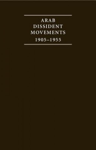 Könyv Arab Dissident Movements 1905–1955 4 Volume Set A. Burdett
