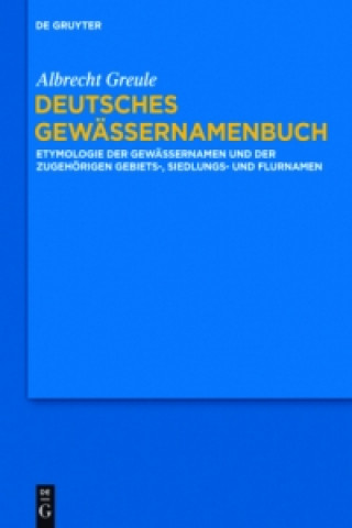 Kniha Deutsches Gewässernamenbuch Albrecht Greule