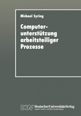 Könyv Computerunterstutzung Arbeitsteiliger Prozesse Michael Syring