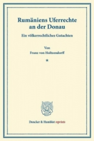 Knjiga Rumäniens Uferrechte an der Donau. Franz von Holtzendorff