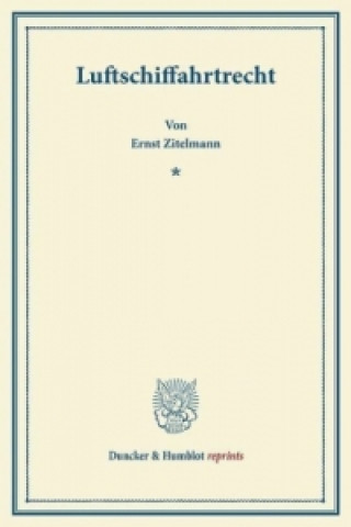 Kniha Luftschiffahrtrecht. Ernst Zitelmann