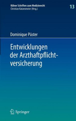 Kniha Entwicklungen Der Arzthaftpflichtversicherung Dominique Püster