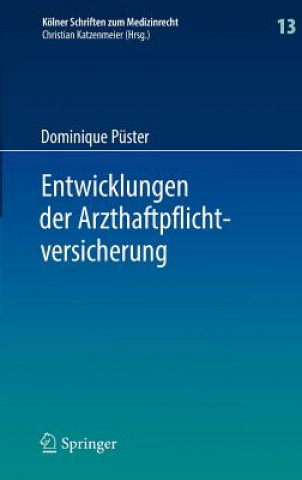 Knjiga Entwicklungen Der Arzthaftpflichtversicherung Dominique Püster