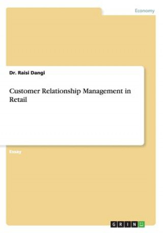 Kniha Customer Relationship Management in Retail Dr. Raisi Dangi