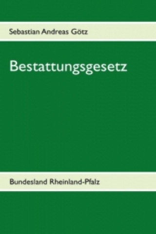 Carte Bestattungsgesetz Sebastian Andreas Götz