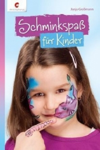 Книга Schminkspaß für Kinder Janja Grossmann