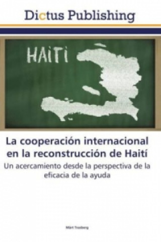 Könyv cooperacion internacional en la reconstruccion de Haiti Märt Trasberg