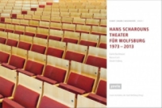 Könyv HANS SCHAROUNS THEATER FÜR WOLFSBURG 1973 - 2013 