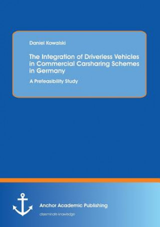 Carte Integration of Driverless Vehicles in Commercial Carsharing Schemes in Germany Daniel Kowalski