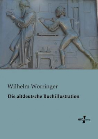 Könyv altdeutsche Buchillustration Wilhelm Worringer