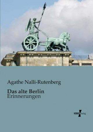 Kniha alte Berlin Agathe Nalli-Rutenberg