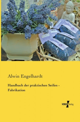 Carte Handbuch der praktischen Seifen - Fabrikation Alwin Engelhardt