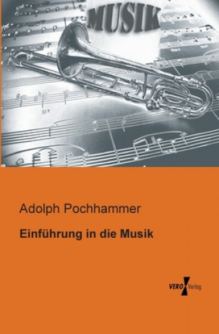 Książka Einfuhrung in die Musik Adolph Pochhammer