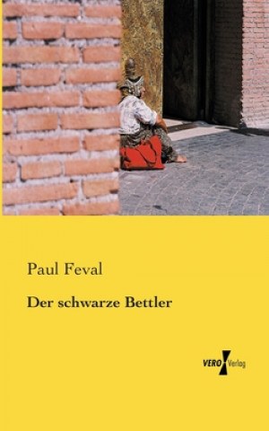 Könyv schwarze Bettler Paul Féval