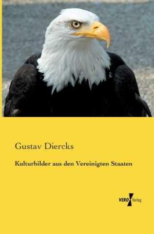 Книга Kulturbilder aus den Vereinigten Staaten G. Diercks