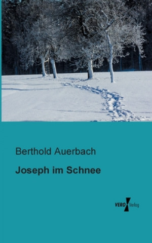 Könyv Joseph im Schnee Berthold Auerbach