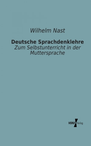 Knjiga Deutsche Sprachdenklehre Wilhelm Nast