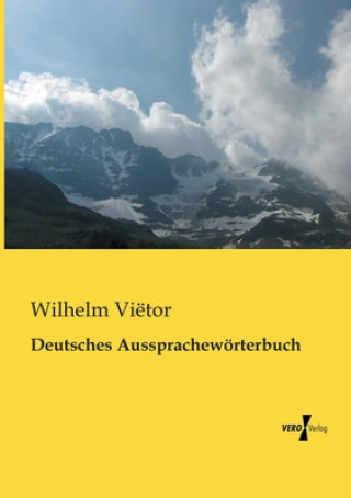 Könyv Deutsches Aussprachewoerterbuch Wilhelm Viëtor