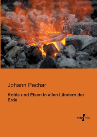 Carte Kohle und Eisen in allen Landern der Erde Johann Pechar