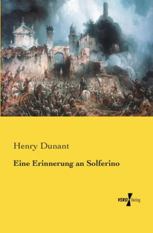 Carte Eine Erinnerung an Solferino Henry Dunant