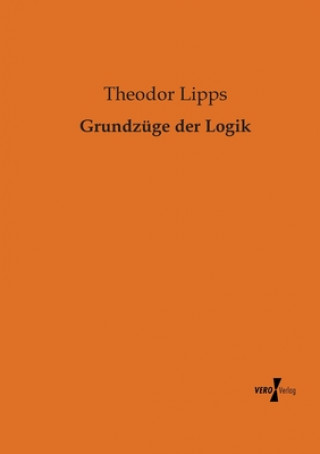 Carte Grundzuge der Logik Theodor Lipps