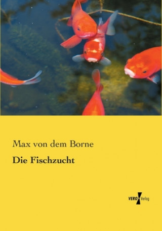 Kniha Fischzucht Max von dem Borne