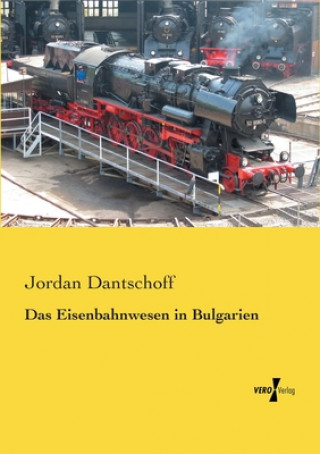 Kniha Eisenbahnwesen in Bulgarien Jordan Dantschoff