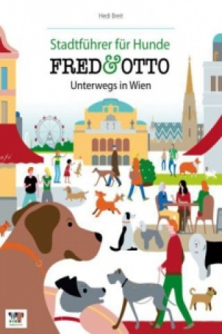 Kniha FRED & OTTO unterwegs in Wien Hedi Breit