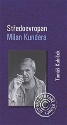 Книга Středoevropan Milan Kundera Tomáš Kubíček