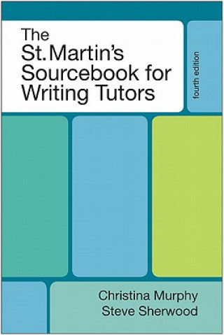 Kniha St. Martin's Sourcebook for Writing Tutors Christina Murphy