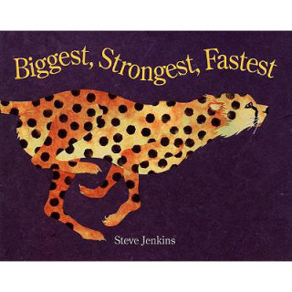 Kniha Biggest, Strongest, Fastest Steve Jenkins
