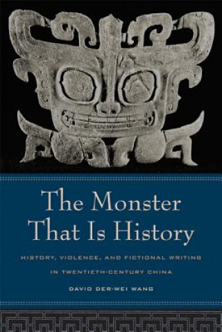 Kniha Monster That Is History David Der Wei Wang