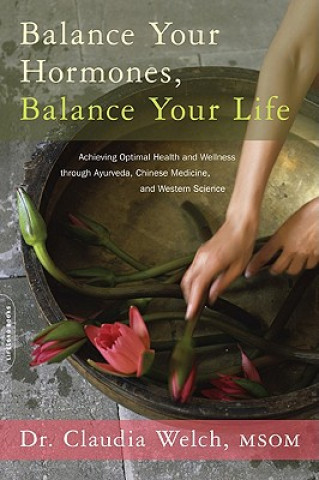 Książka Balance Your Hormones, Balance Your Life Claudia Welch