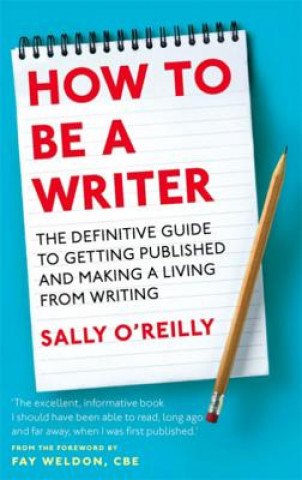 Könyv How To Be A Writer Sally OReilly