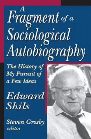 Carte Fragment of a Sociological Autobiography Edward Shils