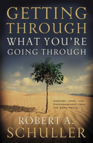 Kniha Getting Through What You're Going Through Robert Schuller
