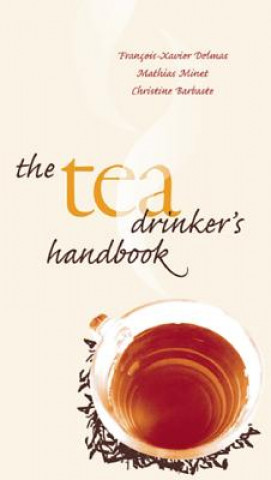 Książka Tea Drinker's Handbook Christine Barbaste