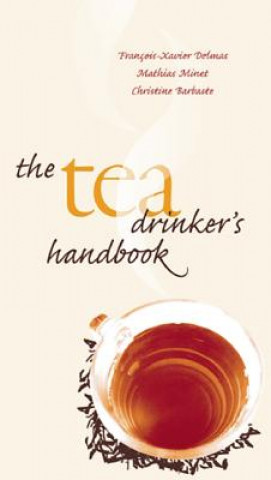 Kniha Tea Drinker's Handbook Christine Barbaste