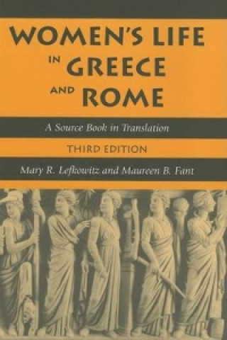 Kniha Women's Life in Greece and Rome - A Source Book in  Translation 3e Mary R Lefkowitz