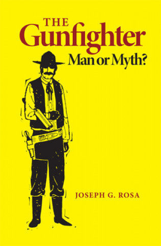 Buch Gunfighter Joseph G Rosa